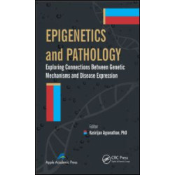 Epigenetics and Pathology Epigenetics and Pathology