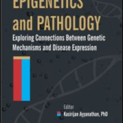 Epigenetics and Pathology Epigenetics and Pathology
