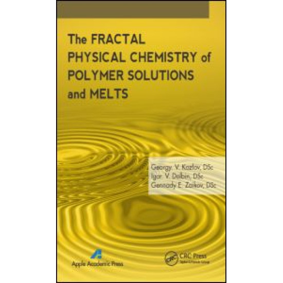 The Fractal Physical Chemistry of Polymer Solutions and Melts