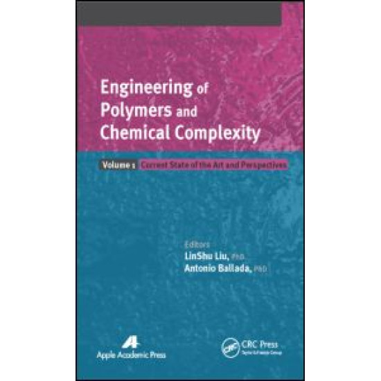 Engineering of Polymers and Chemical Complexity, Volume I Engineering of Polymers and Chemical Complexity, Volume I