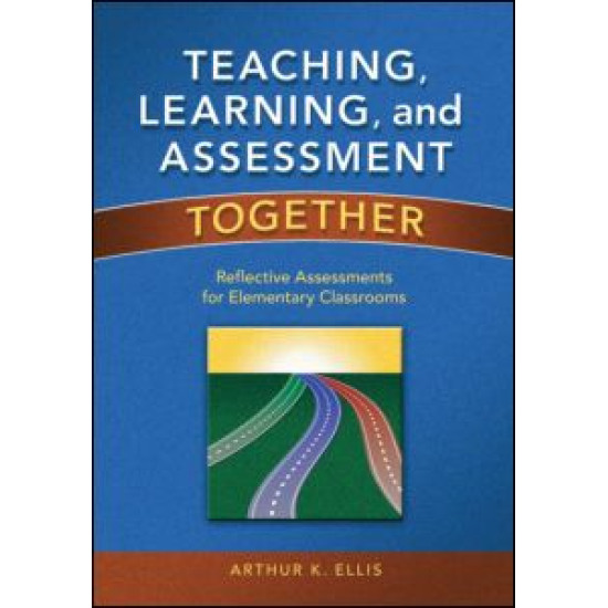Teaching, Learning, and Assessment Together