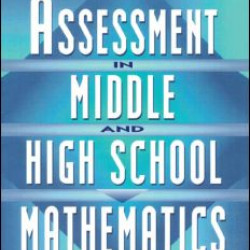 Assessment in Middle and High School Mathematics Assessment in Middle and High School Mathematics