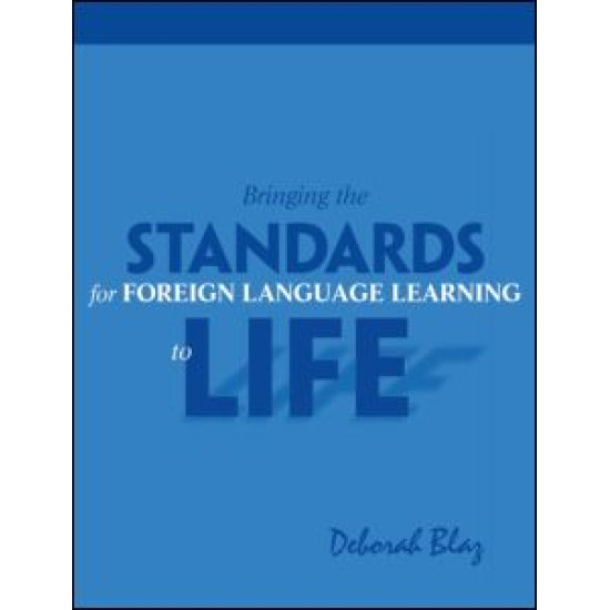 Bringing the Standards for Foreign Language Learning to Life