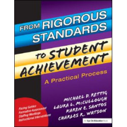 From Rigorous Standards to Student Achievement From Rigorous Standards to Student Achievement