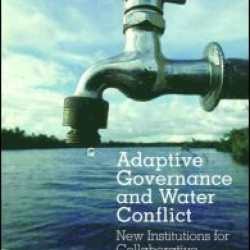 Adaptive Governance and Water Conflict Adaptive Governance and Water Conflict