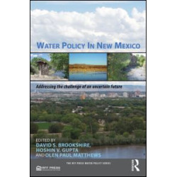Water Policy in New Mexico Water Policy in New Mexico