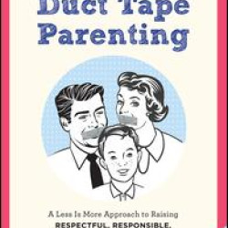 Duct Tape Parenting