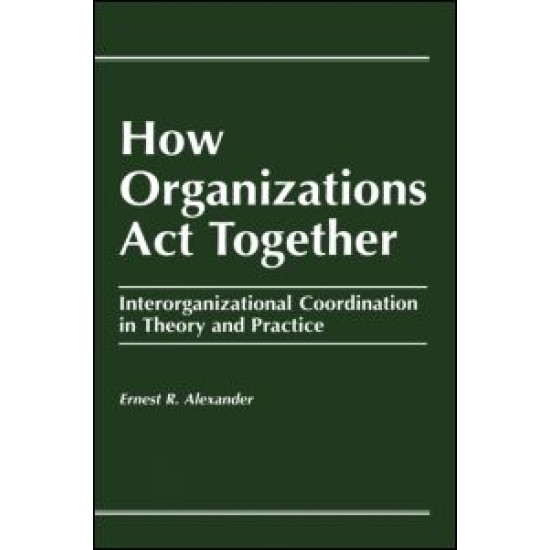 How Organizations Act Together