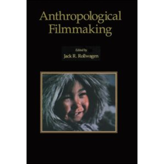 Anthropological Filmmaking Anthropological Filmmaking