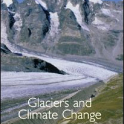Glaciers and Climate Change Glaciers and Climate Change