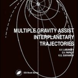 Multiple Gravity Assist Interplanetary Trajectories Multiple Gravity Assist Interplanetary Trajectories