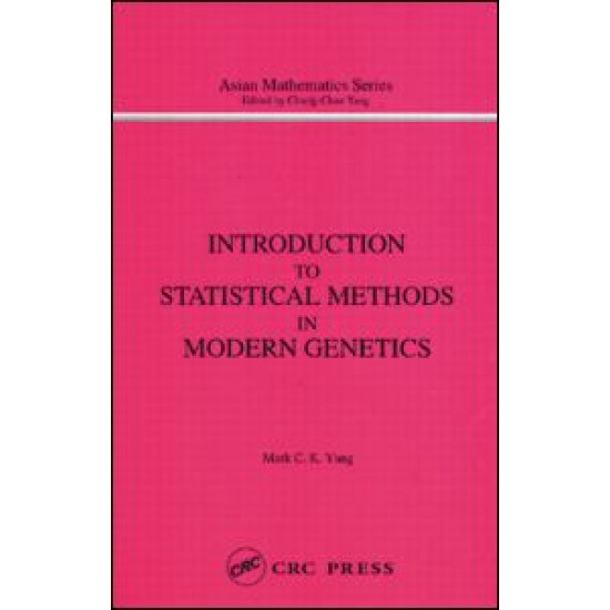 Introduction to Statistical Methods in Modern Genetics Introduction to Statistical Methods in Modern Genetics