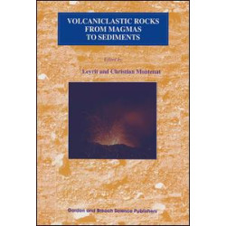 Volcaniclastic Rocks, from Magmas to Sediments Volcaniclastic Rocks, from Magmas to Sediments
