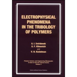 Electrophysical Phenomena in the Tribology of Polymers Electrophysical Phenomena in the Tribology of Polymers