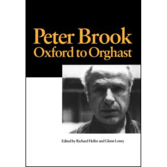 Peter Brook: Oxford to Orghast