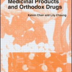 Interactions Between Chinese Herbal Medicinal Products and Orthodox Drugs Interactions Between Chinese Herbal Medicinal Products and Orthodox Drugs