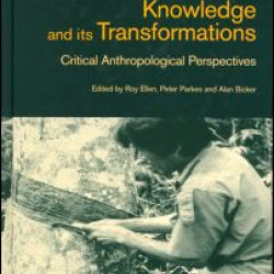 Indigenous Enviromental Knowledge and its Transformations Indigenous Enviromental Knowledge and its Transformations