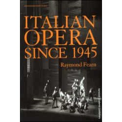 Italian Opera Since 1945 Italian Opera Since 1945