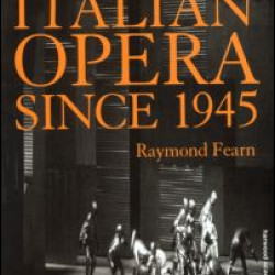 Italian Opera Since 1945 Italian Opera Since 1945