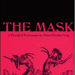 The Mask: A Periodical Performance by Edward Gordon Craig