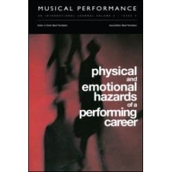 Physical and Emotional Hazards of a Performing Career Physical and Emotional Hazards of a Performing Career