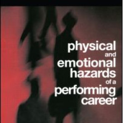 Physical and Emotional Hazards of a Performing Career