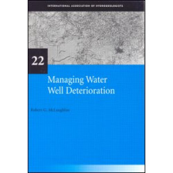 Managing Water Well Deterioration Managing Water Well Deterioration