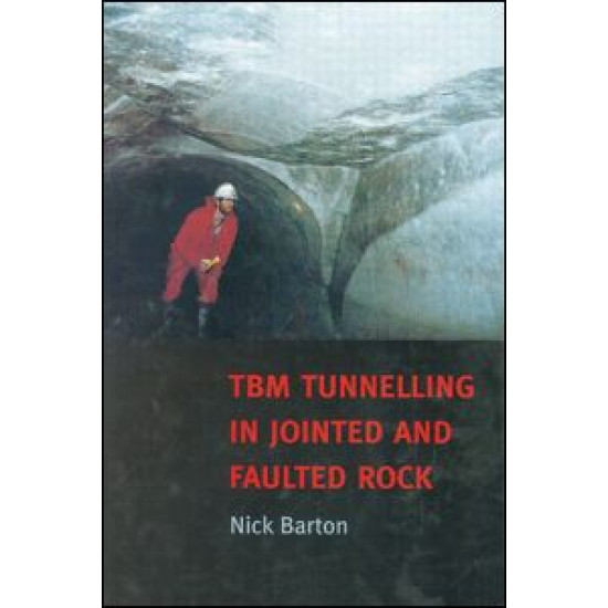 TBM Tunnelling in Jointed and Faulted Rock TBM Tunnelling in Jointed and Faulted Rock