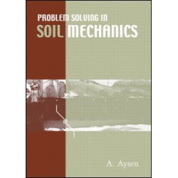 Problem Solving in Soil Mechanics Problem Solving in Soil Mechanics