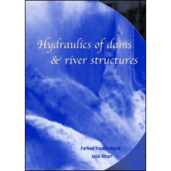 Hydraulics of Dams and River Structures