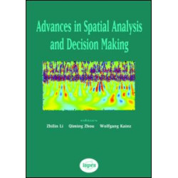 Advances in Spatial Analysis and Decision Making Advances in Spatial Analysis and Decision Making