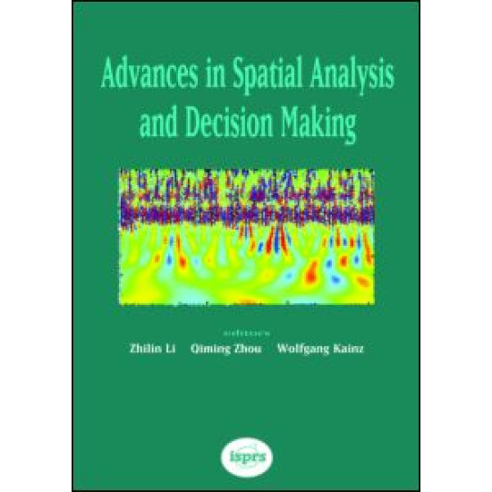Advances in Spatial Analysis and Decision Making Advances in Spatial Analysis and Decision Making