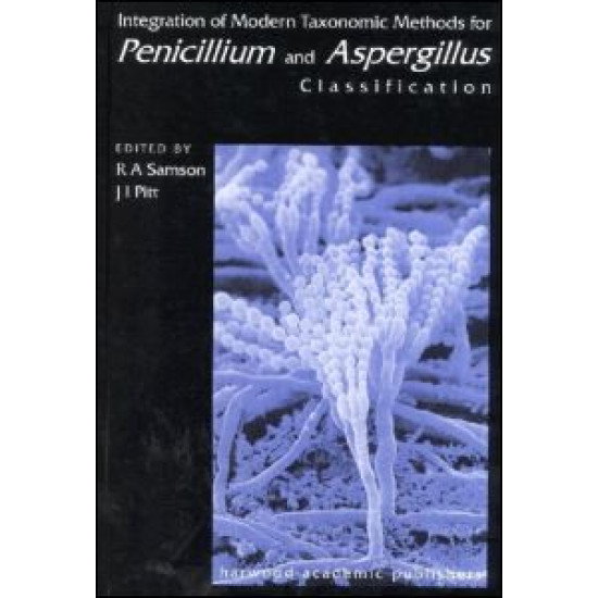 Integration of Modern Taxonomic Methods For Penicillium and Aspergillus Classification Integration of Modern Taxonomic Methods For Penicillium and Aspergillus Classification