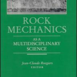 Rock Mechanics as a Multidisciplinary Science Rock Mechanics as a Multidisciplinary Science