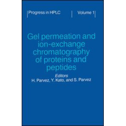 Gel Permeation and Ion-Exchange Chromatography of Proteins and Peptides Gel Permeation and Ion-Exchange Chromatography of Proteins and Peptides
