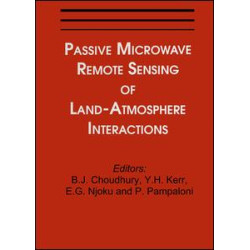 Passive Microwave Remote Sensing of Land--Atmosphere Interactions Passive Microwave Remote Sensing of Land--Atmosphere Interactions