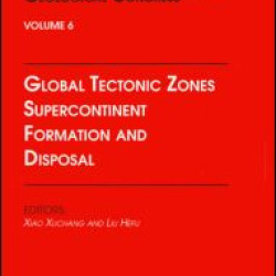Global Tectonic Zones, Supercontinent Formation and Disposal Global Tectonic Zones, Supercontinent Formation and Disposal
