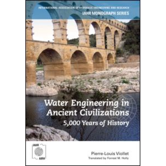 Water Engineering in Ancient Civilizations Water Engineering in Ancient Civilizations