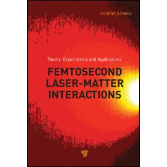 Femtosecond Laser-Matter Interaction Femtosecond Laser-Matter Interaction