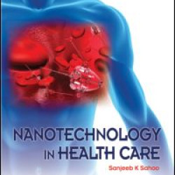 Nanotechnology in Health Care Nanotechnology in Health Care