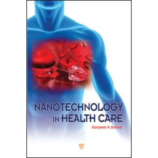 Nanotechnology in Health Care Nanotechnology in Health Care