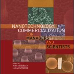 Nanotechnology Commercialization for Managers and Scientists Nanotechnology Commercialization for Managers and Scientists