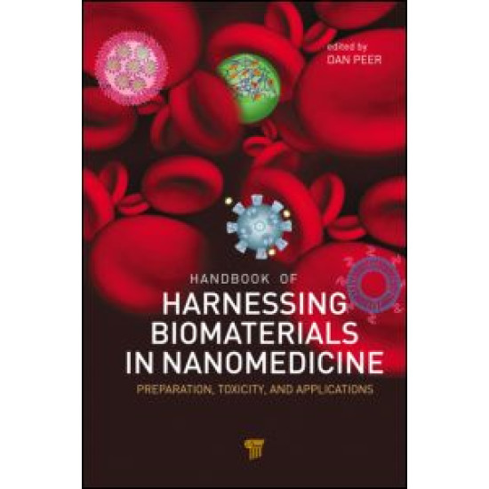 Handbook of Harnessing Biomaterials in Nanomedicine Handbook of Harnessing Biomaterials in Nanomedicine