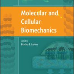 Molecular and Cellular Biomechanics