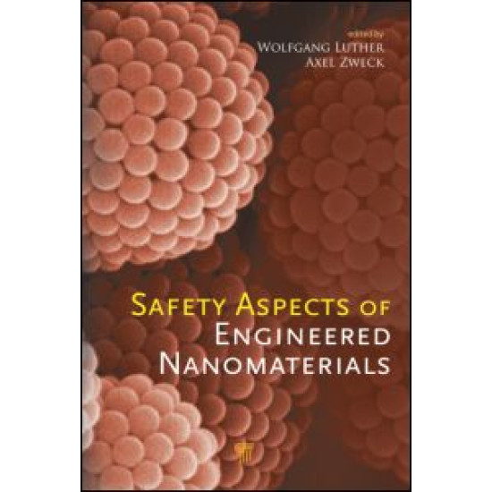Safety Aspects of Engineered Nanomaterials Safety Aspects of Engineered Nanomaterials