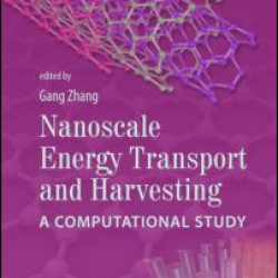 Nanoscale Energy Transport and Harvesting