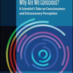 Why Are We Conscious? Why Are We Conscious?