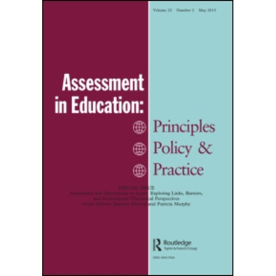 Assessment in Education: Principles, Policy & Practice Assessment in Education: Principles, Policy & Practice