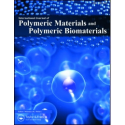 The International Journal of Polymeric Materials and Polymeric Biomaterials The International Journal of Polymeric Materials and Polymeric Biomaterials