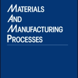 Materials and Manufacturing Processes Materials and Manufacturing Processes
